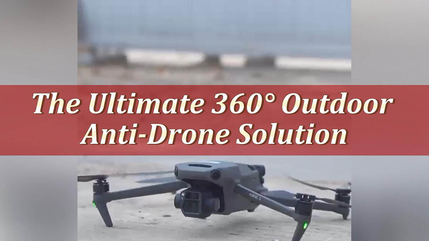 Идеальное решение для защиты от дронов на открытом воздухе с обзором на 360°
